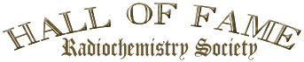 Radiochemistry Society Hall of Fame